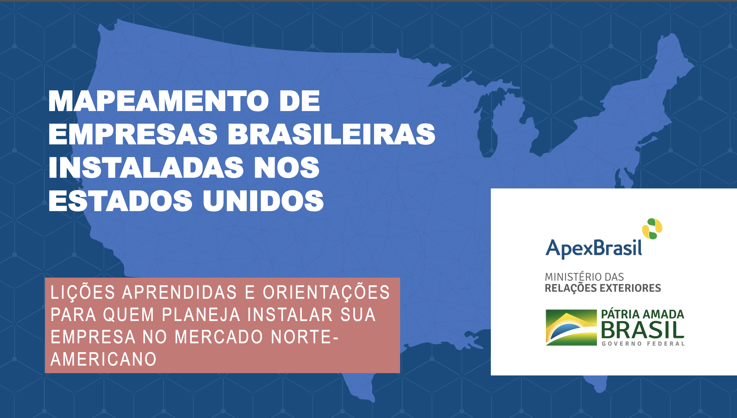 Apex-Brasil realiza estudo sobre empresas brasileiras instaladas nos EUA