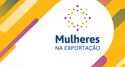 INSCRIÇÕES ABERTAS: RODADA DE NEGÓCIOS MULHERES NA EXPORTAÇÃO SIC 2018