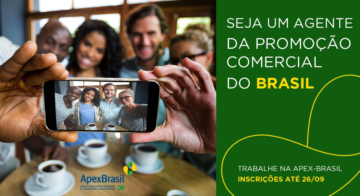 VENHA TRABALHAR NA APEX-BRASIL: SELEÇÃO ESTÁ ABERTA
