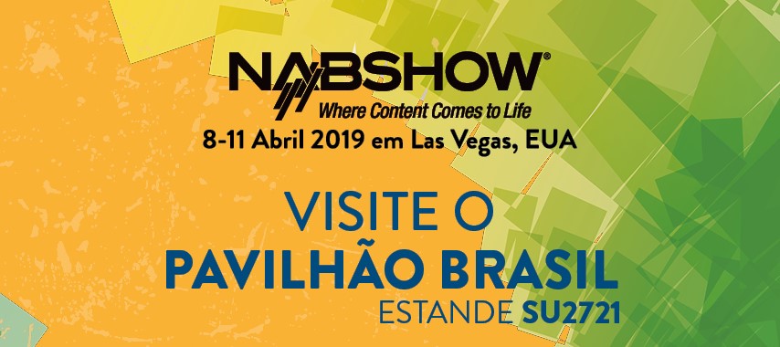 SINDVEL e Apex-Brasil realizam Pavilhão Brasil na NAB Show 2019