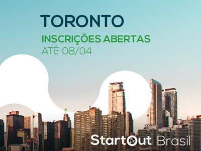 StartOut Brasil abre inscrições para o ciclo Toronto