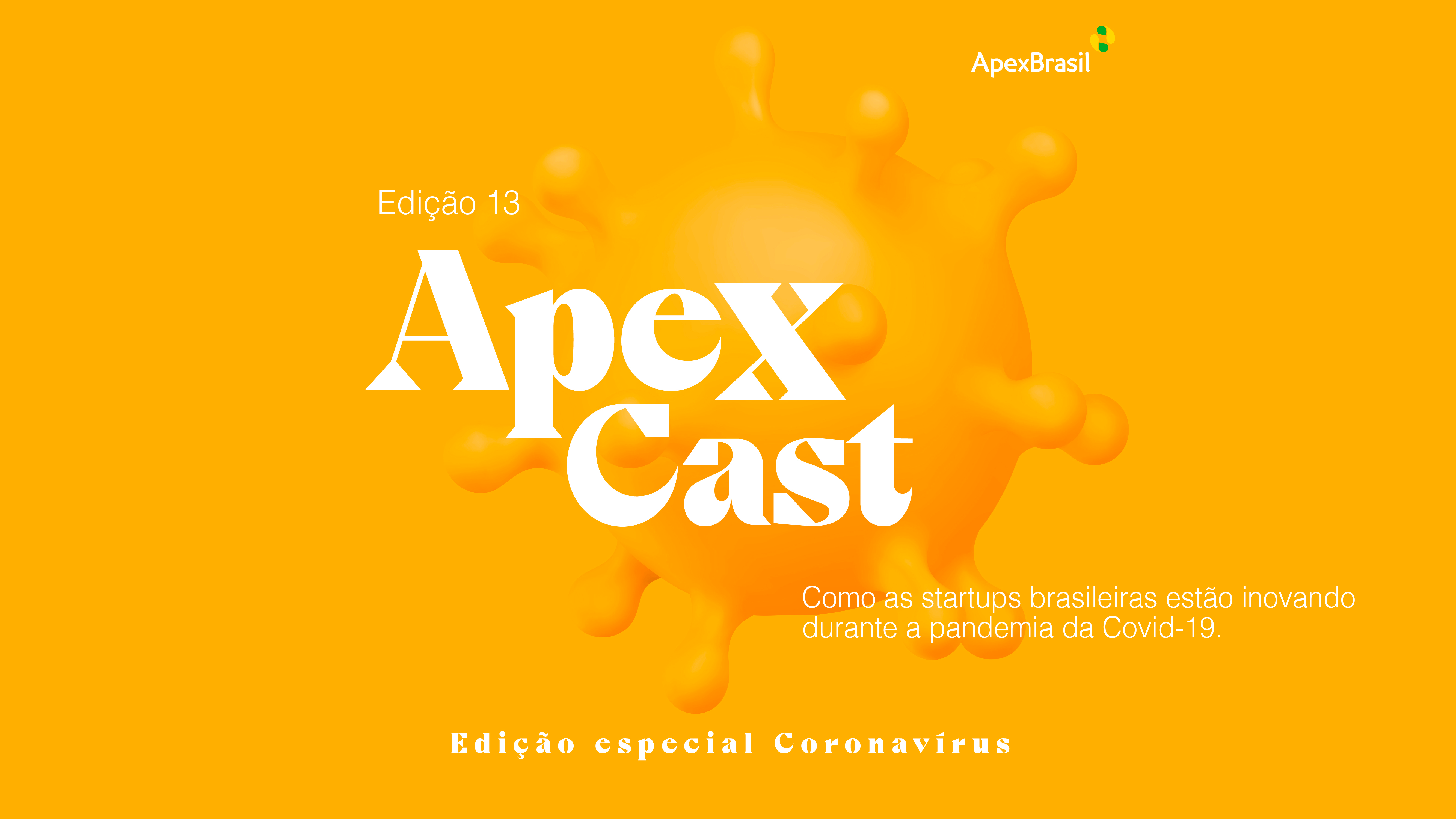 ApexCast mostra como as startups brasileiras estão inovando durante a pandemia da Covid-19