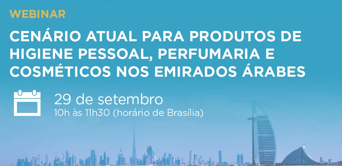 Webinar apresentará atualizações sobre o setor de higiene pessoal, perfumaria e cosméticos nos Emirados Árabes Unidos (29/9)