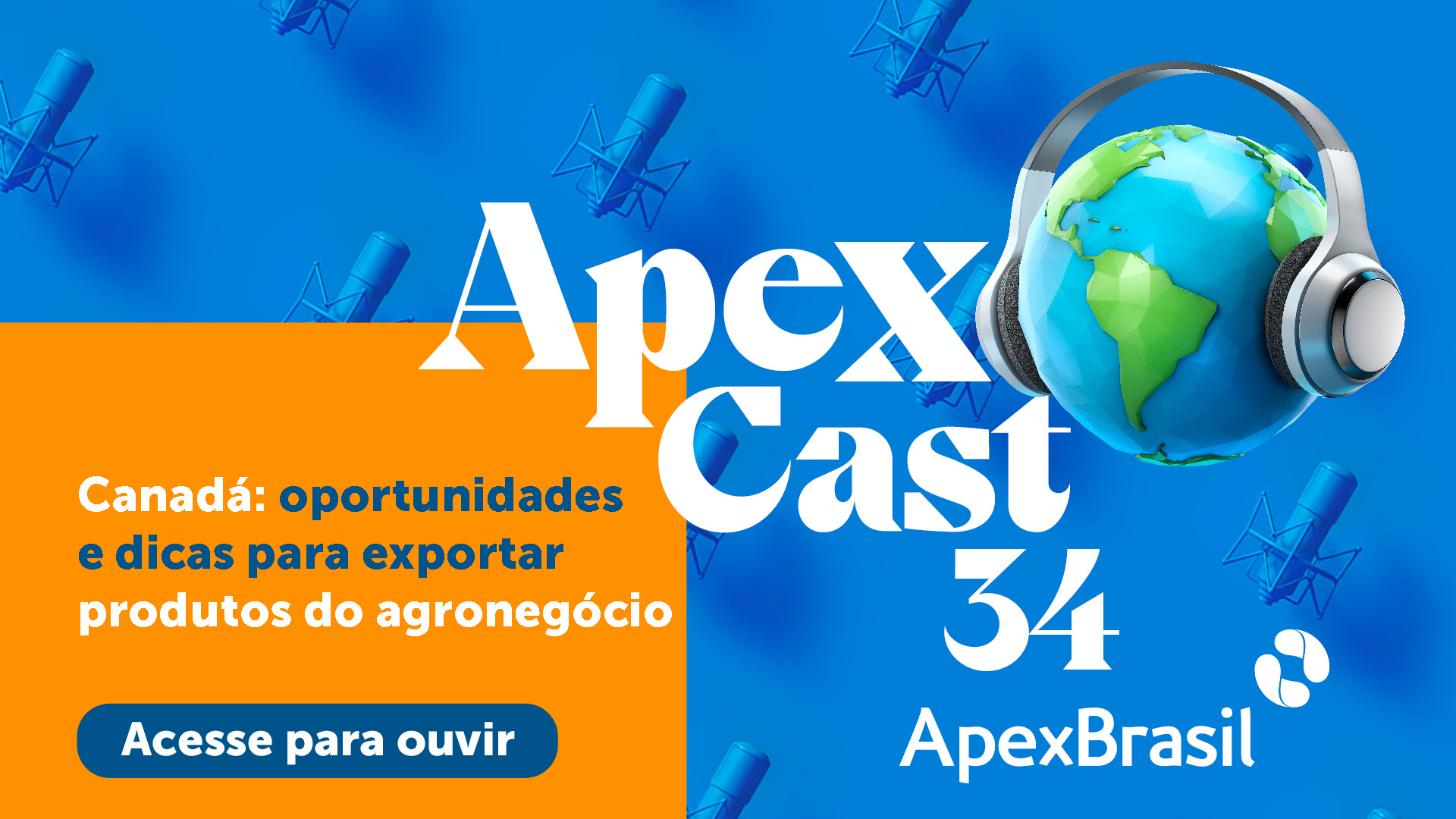 34º ApexCast traz informações para quem quer exportar para o Canadá
