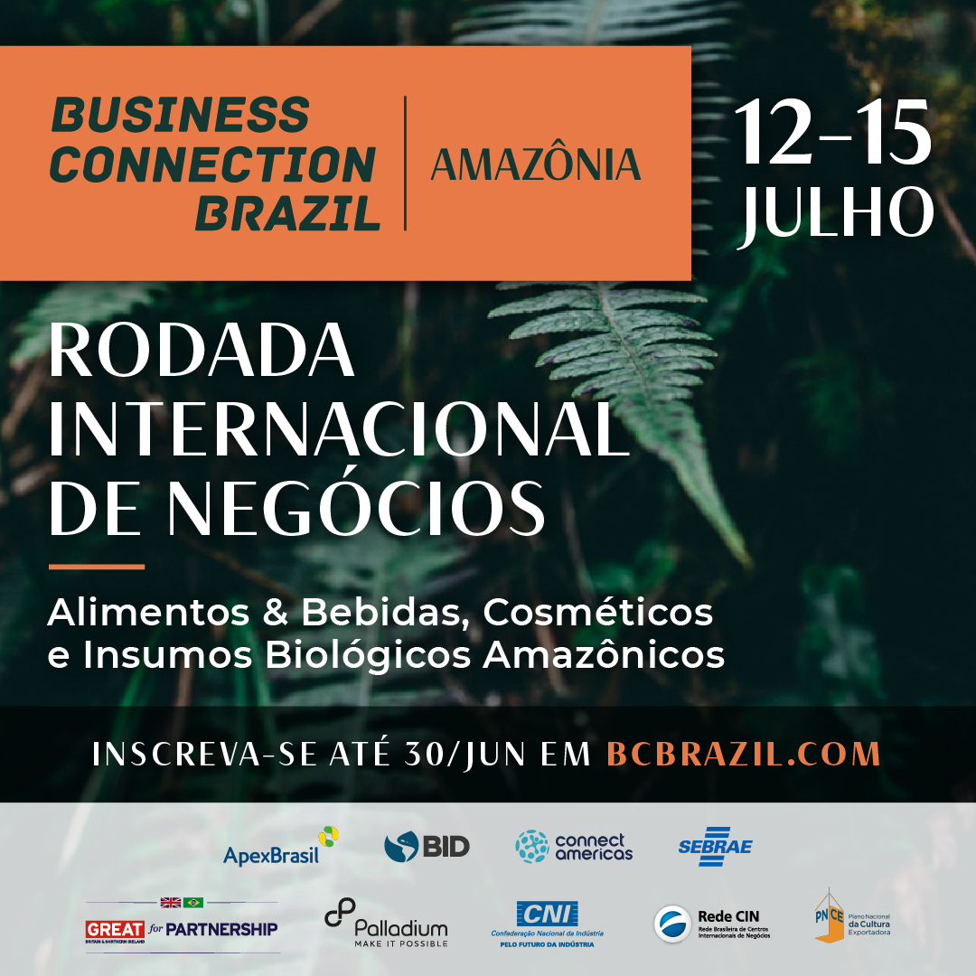 Business Connection Brazil Amazônia: inscrições abertas para rodada de negócios internacionais