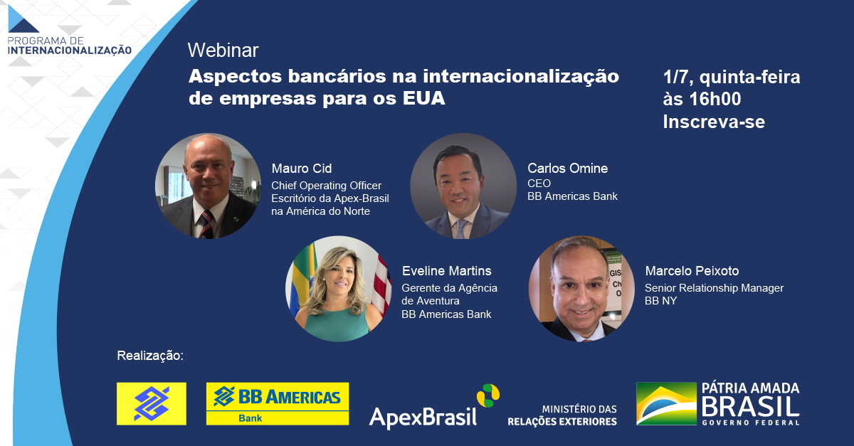 Apex-Brasil e BB ensinam caminhos bancários para a internacionalização aos Estados Unidos