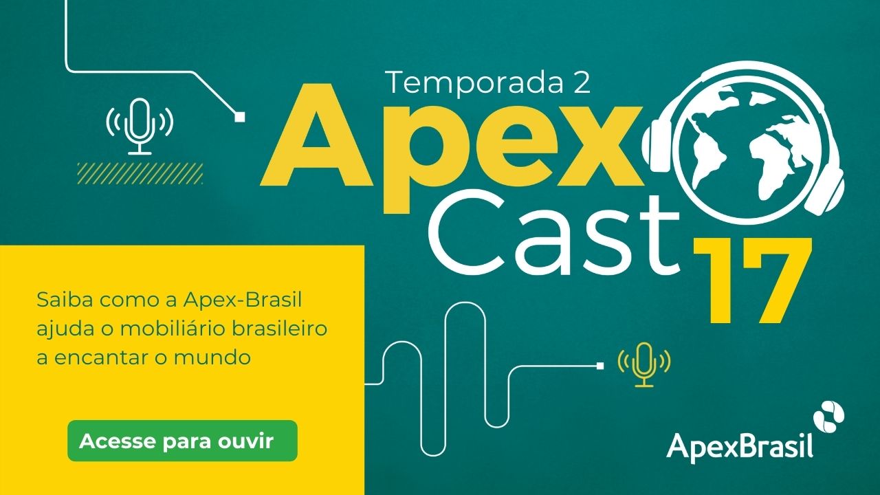 ApexCast apresenta parceria que impulsiona o mobiliário brasileiro no exterior
